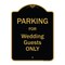 Signmission Designer Series-Parking For Wedding Guests Only Black & Gold Heavy-Gauge Aluminum A-DES-BG-1824-9938 - alternate 1